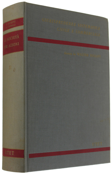 LE SOCIETA' PER AZIONI. Tomo II: Gli organi e il …