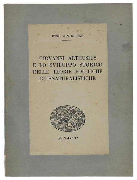 GIOVANNI ALTHUSIUS E LO SVILUPPO DELLE TEORIE POLITICHE GIUSNATURALISTICHE. Contributo …