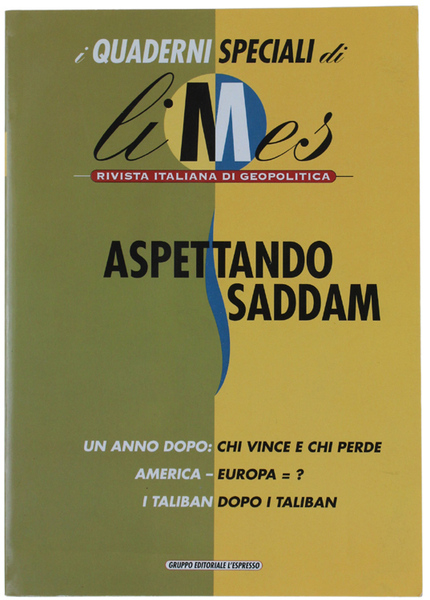 ASPETTANDO SADDAM. Un anno dopo: chi vince e chi perde. …