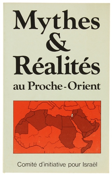 MYTHES ET RÉALITÉS AU PROCHE-ORIENT.