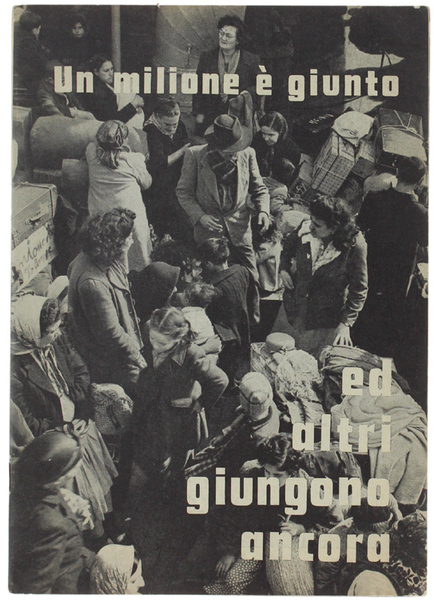 UN MILIONE E' GIUNTO ED ALTRI GIUNGONO ANCORA. Uno sguardo …