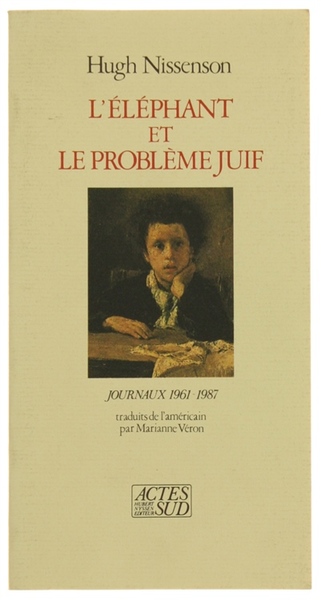 L'ELEPHANT ET LE PROBLEME JUIF. Journaux 1961-1987.
