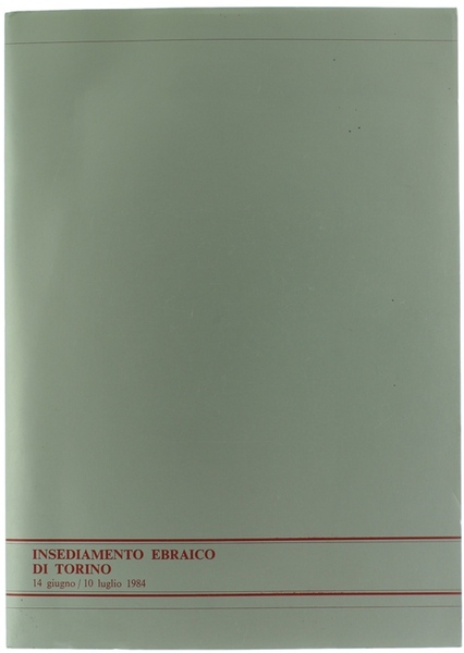 INSEDIAMENTO EBRAICO DI TORINO - 14 giugno - 14 luglio …