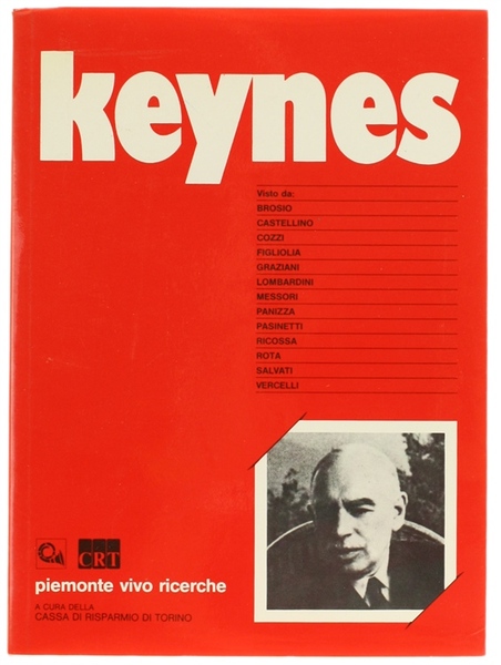 KEYNES visto da: Bosio, Castellino, Cozzi, Figliolia, Graziani, Lombardini, Messori, …