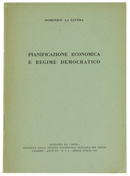 PIANIFICAZIONE ECONOMICA E REGIME DEMOCRATICO.