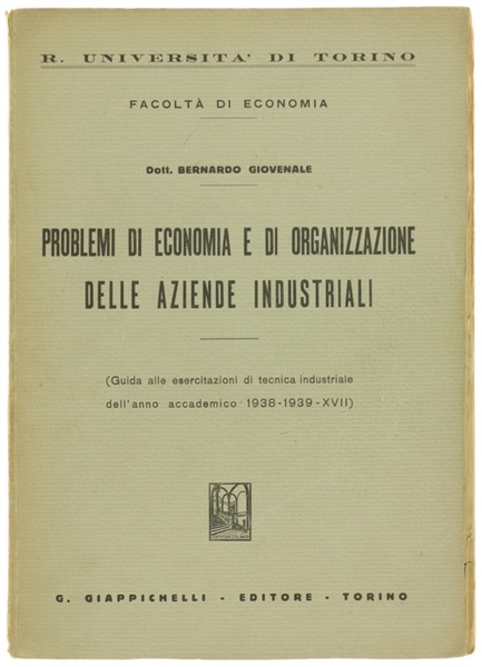PROBLEMI DI ECONOMIA E ORGANIZZAZIONE DELLE AZIENDE INDUSTRIALI (Guida alle …