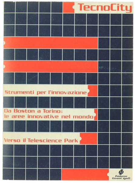 TECNOCITY. Strumenti per l'innovazione. Da Boston a Torino: le aree …