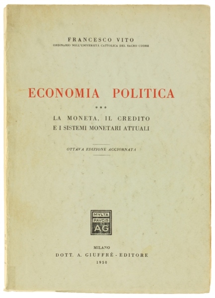 ECONOMIA POLITICA. La moneta, il credito e i sistemi monetari …
