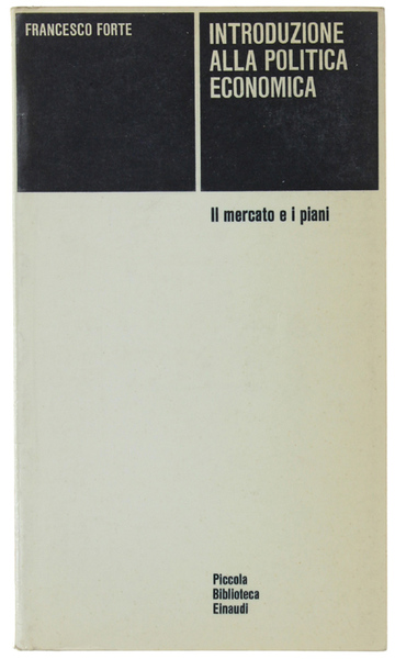INTRODUZIONE ALLA POLITICA ECONOMICA. Il mercato e i piani.