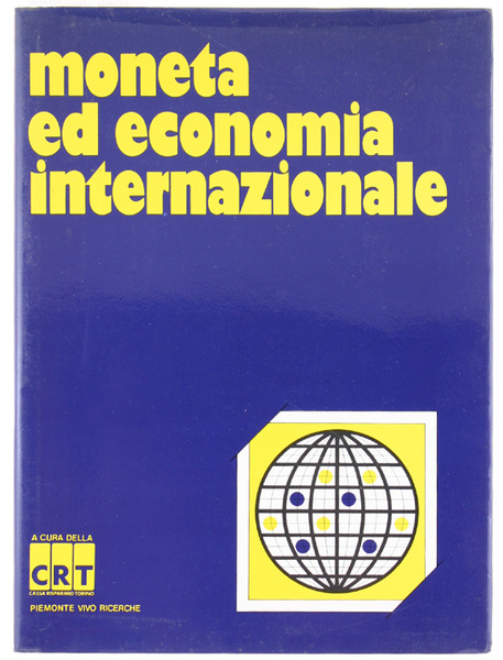 MONETA ED ECONOMIA INTERNAZIONALE.