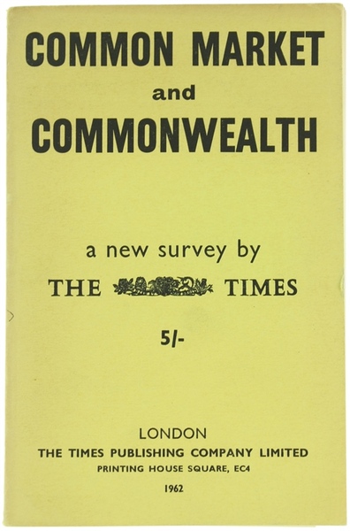 COMMON MARKET AND COMMONWEALTH. A new survey by THE TIMES. …