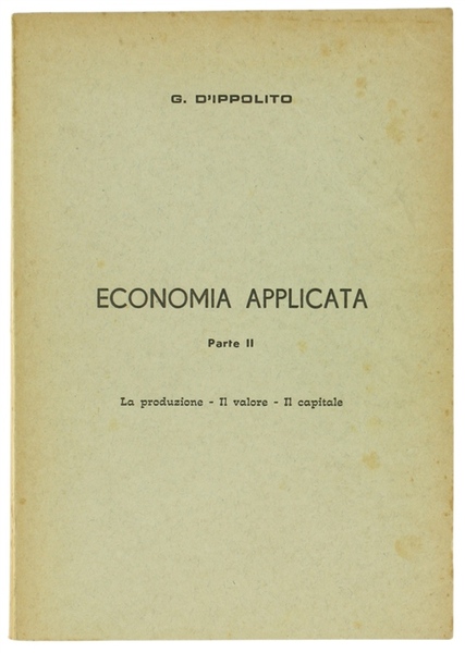 ECONOMIA APPLICATA. Parte II: La produzione - Il valore - …