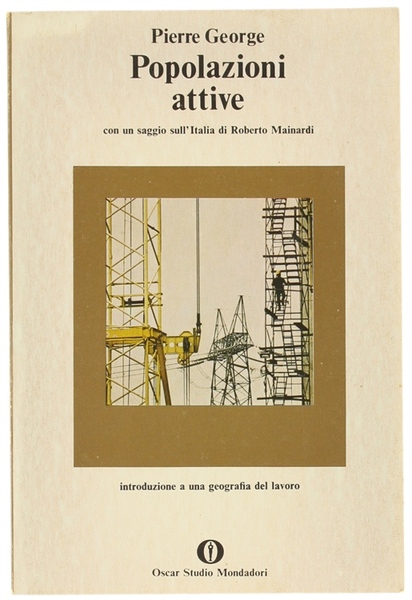 POPOLAZIONI ATTIVE. Con un saggio sull'Italia di Roberto Mainardi.