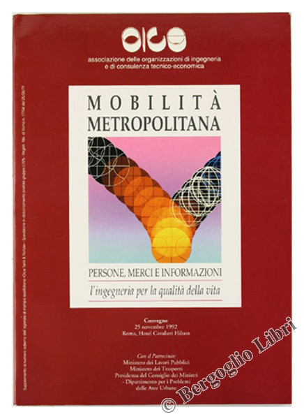 MOBILITA' METROPOLITANA. Persone, merci e informazioni. L'ingegneria per la qualità …