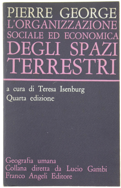 L'ORGANIZZAZIONE SOCIALE ED ECONOMICA DEGLI SPAZI TERRESTRI. A cura di …