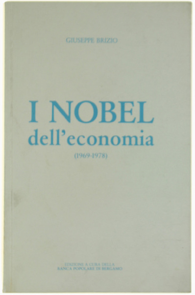 I NOBEL DELL'ECONOMIA (1969-1978)