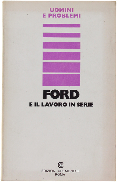 FORD E IL LAVORO IN SERIE.