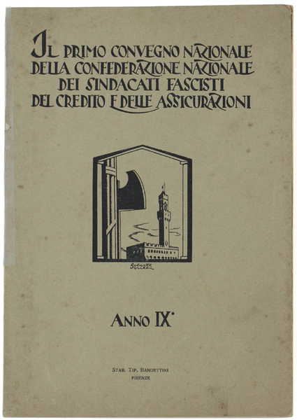 IL PRIMO CONVEGNO NAZIONALE DELLA CONFEDERAZIONE NAZIONALE DEI SINDACATI FASCISTI …