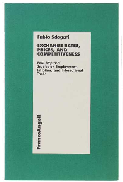 EXCHANGES RATES, PRICES AND COMPETITIVENESS. Five Empirical Studies on Employment, …