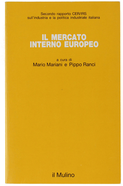 IL MERCATO INTERNO EUROPEO. Secondo rapporto CER/IRS sull'industria e la …