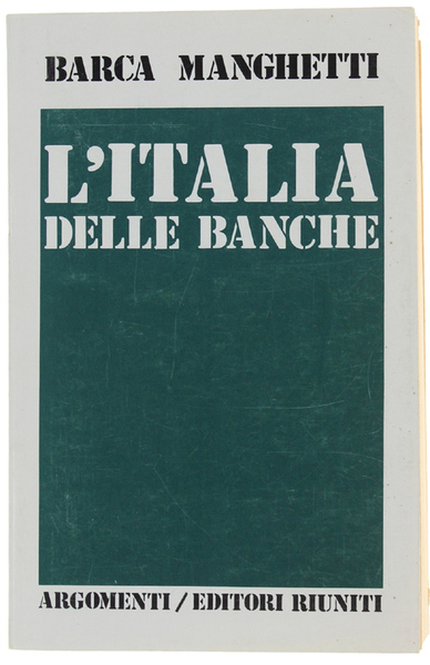 L'ITALIA DELLE BANCHE.