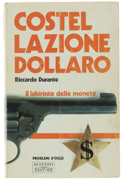 COSTELLAZIONE DOLLARO. Il labirinto delle monete.