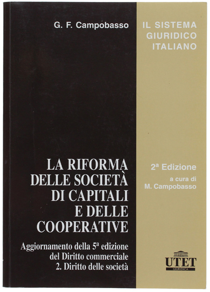 LA RIFORMA DELLE SOCIETA' DI CAPITALI E DELLE COOPERATIVE. Aggiornamento …
