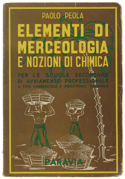 ELEMENTI DI MERCEOLOGIA E NOZIONI DI CHIMICA. Per le scuola …