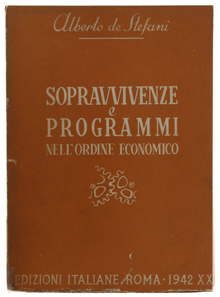 SOPRAVVIVENZE E PROGRAMMI NELL'ORDINE ECONOMICO.