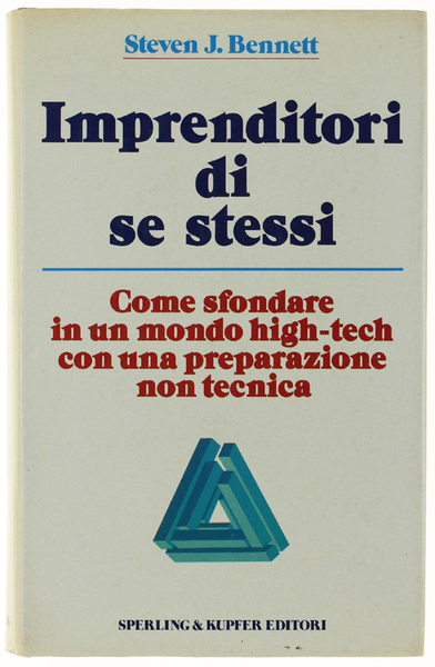 IMPRENDITORI DI SE STESSI. Come sfondare in un mondo high-tech …
