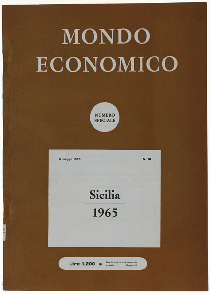 SICILIA 1965. Numero speciale di: MONDO ECONOMICO. Settimanale di informazione …