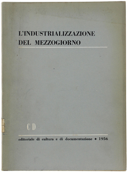 L'INDUSTRIALIZZAZIONE DEL MEZZOGIORNO