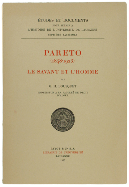 PARETO (1848-1923) LE SAVANT ET L'HOMME.
