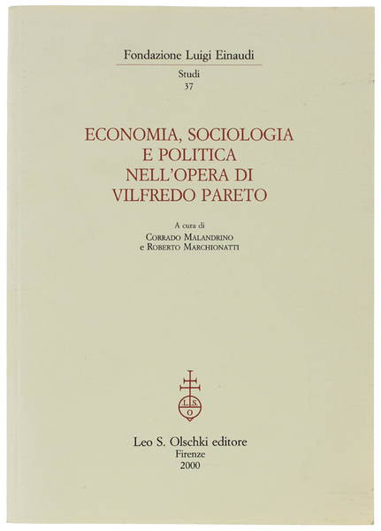 ECONOMIA, SOCIOLOGIA E POLITICA NELL'OPERA DI VILFREDO PARETO.