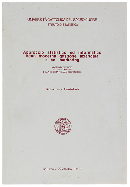 APPROCCIO STATSTICO ED INFORMATICO NELLA MODERNA GESTIONE AZIENDALE E NEL …