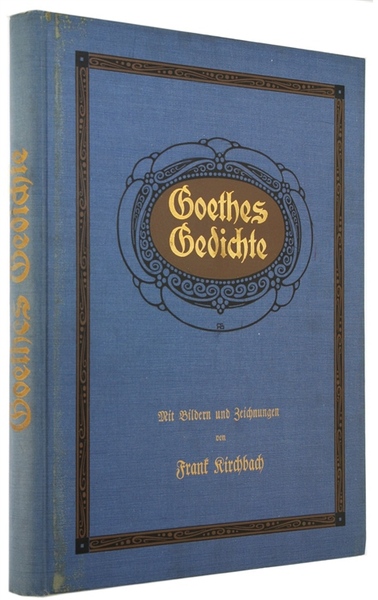 GOETHES GEDICHTE. Ausgewählt von Karl Heinemann. Mit Bildern und Zeichnungen …