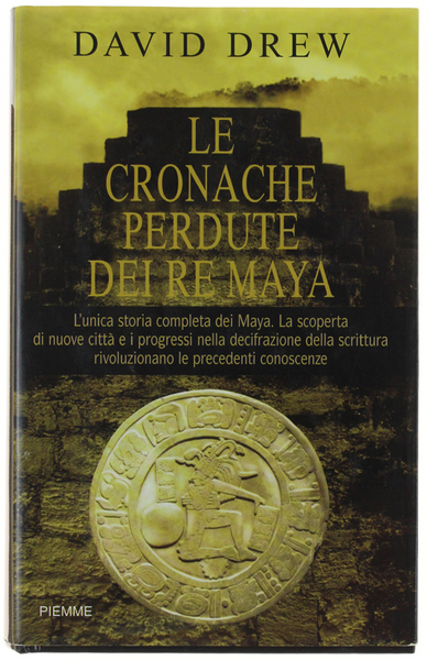 LE CRONACHE PERDUTE DEI RE MAYA.