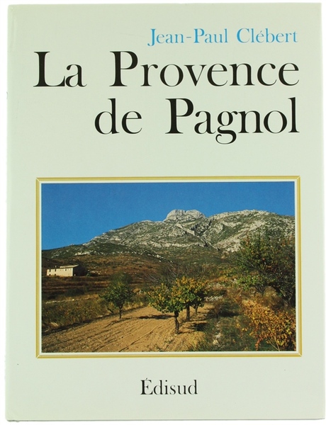 LA PROVENCE DE PAGNOL.
