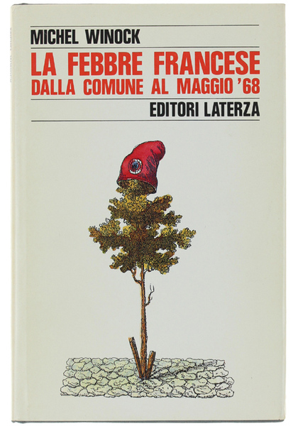 LA FEBBRE FRANCESE DALLA COMUNE AL MAGGIO '68.