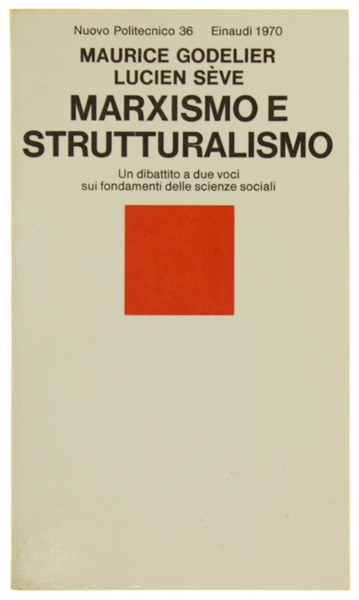 MARXISMO E STRUTTURALISMO. Un dibattito a due voci sui fondamenti …