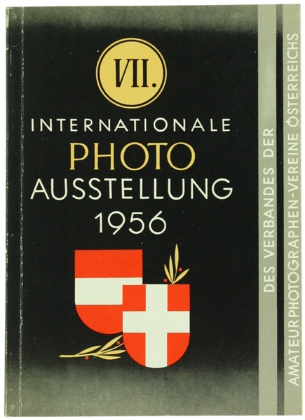 VII. INTERNATIONALE PHOTO-AUSSTELLUNG ÖSTERREICH 1956. Wien 1956, 7 April bis …