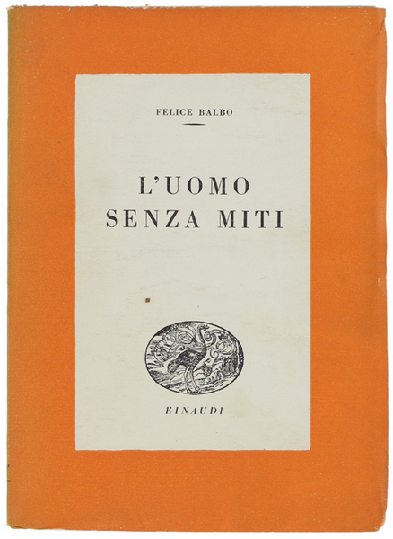 L'UOMO SENZA MITI.