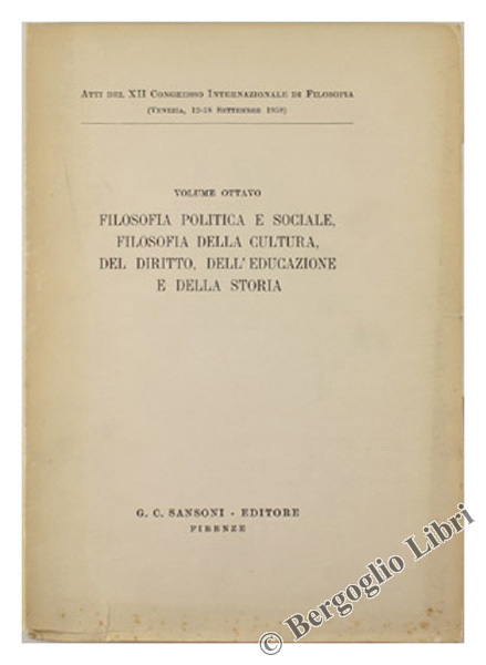 Atti del XII Congresso Internazionale di Filosofia (Venezia, 12-18 Settembre …