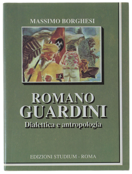ROMANO GUARDINI : Dialettica e antropologia.