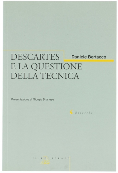 DESCARTES E LA QUESTIONE DELLA TECNICA.