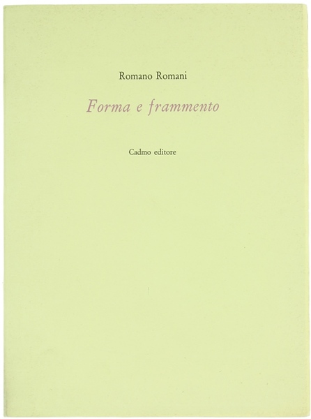 FORMA E FRAMMENTO.