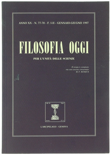 FILOSOFIA OGGI. Per l'unità delle scienze. Anno XX - N. …