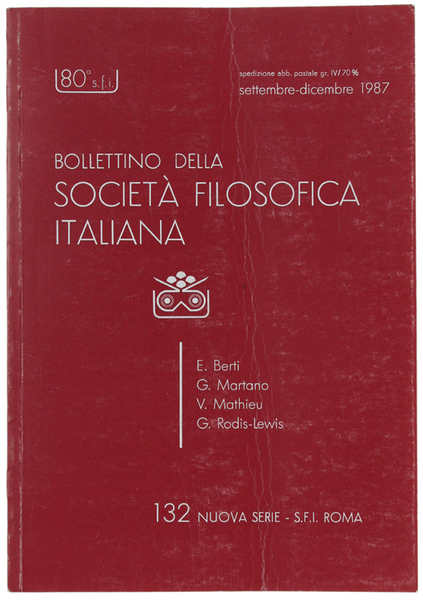 BOLLETTINO DELLA SOCIETA' FILOSOFICA ITALIANA. Nuova Serie: N. 132, settembre/dicembre …
