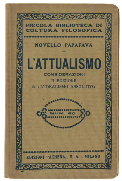 L'ATTUALISMO. Considerazioni. II edizione de "L'idealismo assoluto".