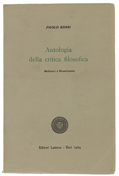 ANTOLOGIA DELLA CRITICA FILOSOFICA. Volume II: Medioevo e Rinascimento.